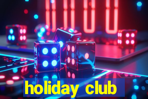 holiday club